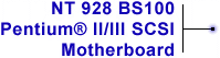 NT 928 BS100 Pentium II/III SCSI Motherboard