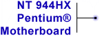 NT 944HX Pentium Motherboard