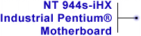 NT 944s-iHX Industrial Motherboard